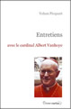 Entretiens avec le cardinal Albert Vanhoye