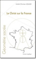 Le Christ sur la France - Géométrie sacrée