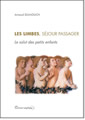 Les limbes, séjour passager - Arnaud Dumouch