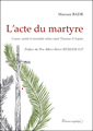 L'acte du martyre